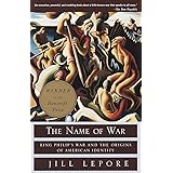 The Name of War: King Philip's War and the Origins of American Identity