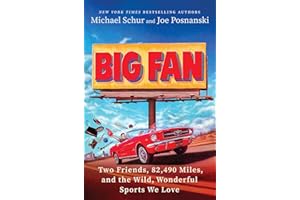 Big Fan: Two Friends, 82,490 Miles, and the Wild, Wonderful Sports We Love