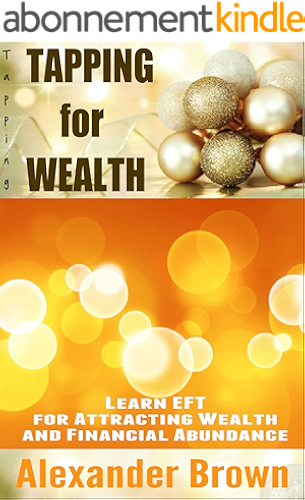 Download Tapping: Tapping for Wealth - Learn EFT for Attracting Wealth and Financial Abundance (English Edition) PDF