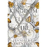 A Kingdom of Flesh and Fire: A Blood and Ash Novel