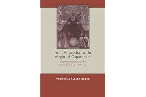 From Viracocha to the Virgin of Copacabana: Representation of the Sacred at Lake Titicaca