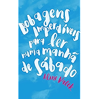 Bobagens imperdíveis para ler numa manhã de sábado (Portuguese Edition) book cover