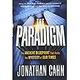 The Paradigm: The Ancient Blueprint That Holds the Mystery of Our Times
