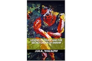 Legend of Trump and the Secret Order of Swamp