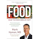Food: What the Heck Should I Eat? (The Dr. Mark Hyman Library, 7)