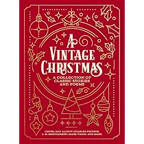 A Vintage Christmas: A Giftable Collection of Classic Christmas