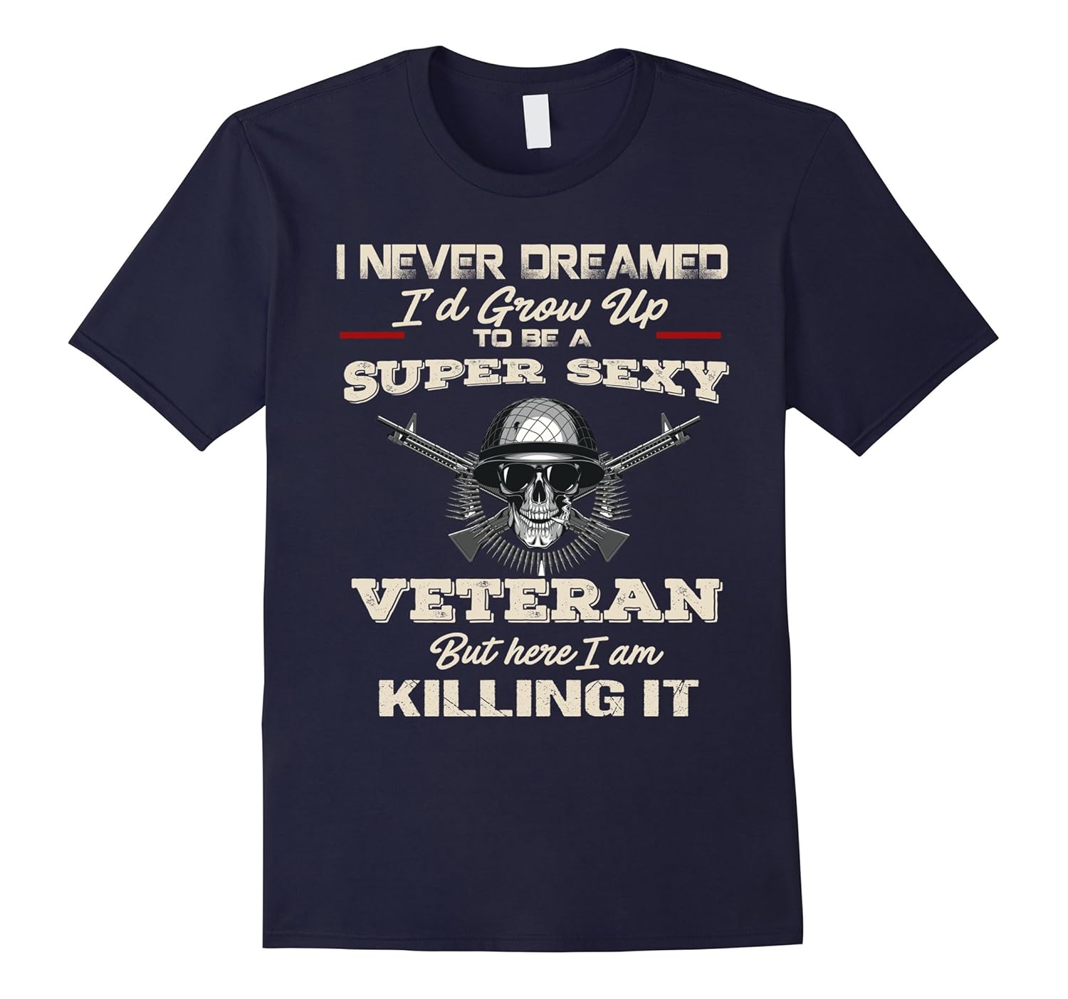 Super Sexy Veteran T shirt | U.S. Veterans Day Gift | Daddy-ANZ