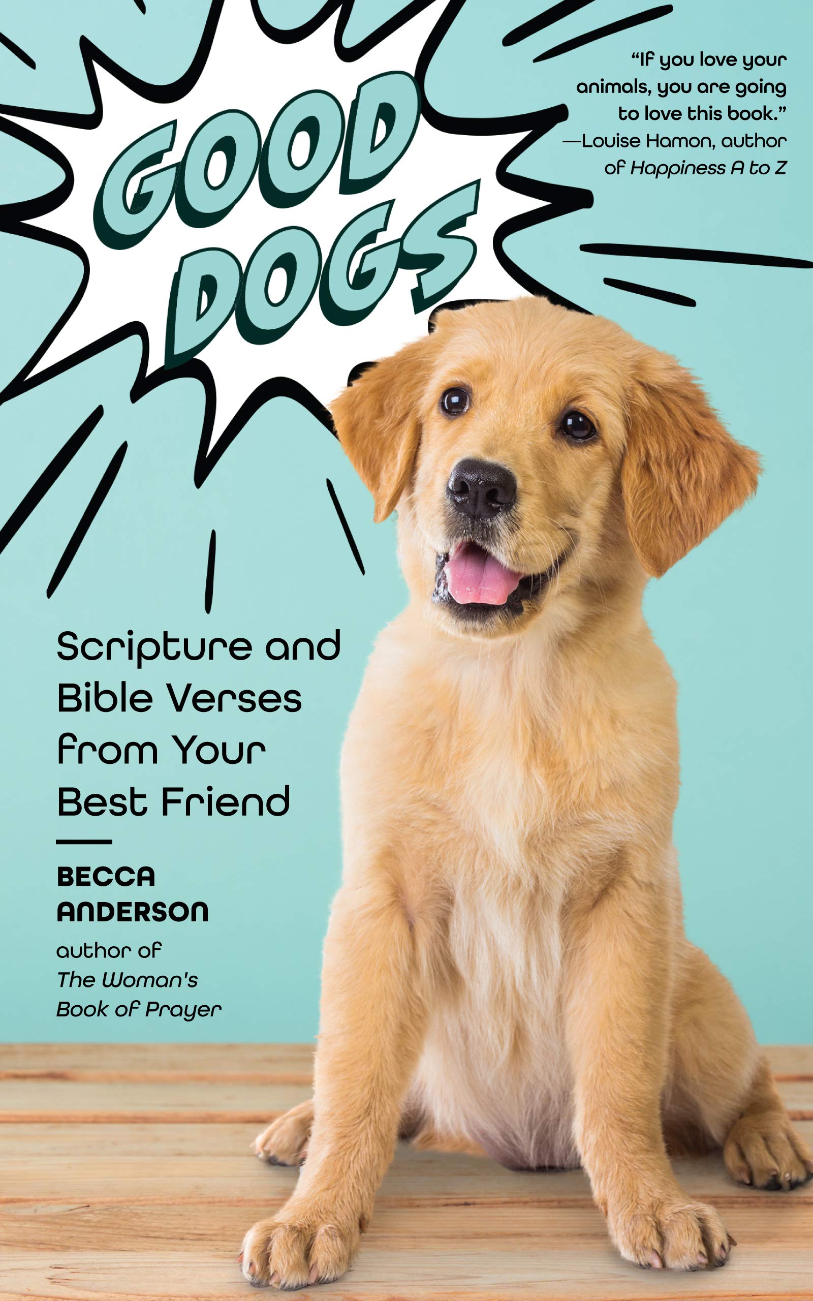 Bible Quotes About Animals Good Dogs: Scripture And Bible Verses From Your Best Friend (Christian Gift  For Women): Anderson, Becca: 9781642502480: Books: Amazon.com