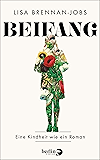 Beifang: Eine Kindheit wie ein Roman (German Edition)
