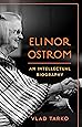 Elinor Ostrom: An Intellectual Biography