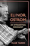 Elinor Ostrom: An Intellectual Biography