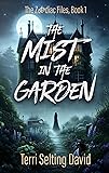 The Mist in the Garden: A Teen Supernatural Mystery