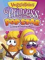 VeggieTales: Princess and the Popstar