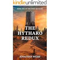 The Hytharo Redux: An Epic Sci-Fantasy Novel (The First Hytharo Book 1)