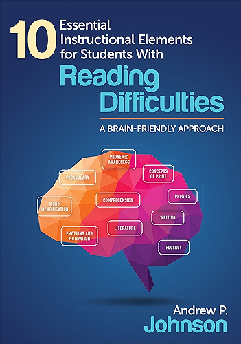Download 10 Essential Instructional Elements for Students With Reading Difficulties: A Brain-Friendly Approach (English Edition) PDF