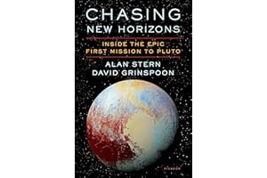 Chasing New Horizons: Inside the Epic First Mission to Pluto