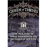 Queen of Thieves: The True Story of "Marm" Mandelbaum and Her Gangs of New York