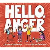 Hello, Anger: A Picture Book About Figuring Out What's Underneath Angry Feelings (Your Magic Backpack)