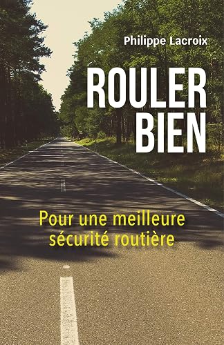Download Rouler bien: Pour une meilleure sécurité routière PDF