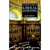A Student's Guide to Liberal Learning: Liberal Learning Guide (Guides to Major Disciplines)