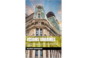 Visions urbaines : maîtriser la photographie de rue avec votre téléphone portable (Guide de Photographie.) (French Edition)