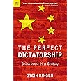 The Perfect Dictatorship: China in the 21st Century