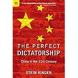 The Perfect Dictatorship: China in the 21st Century