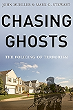 Chasing Ghosts: The Policing of Terrorism