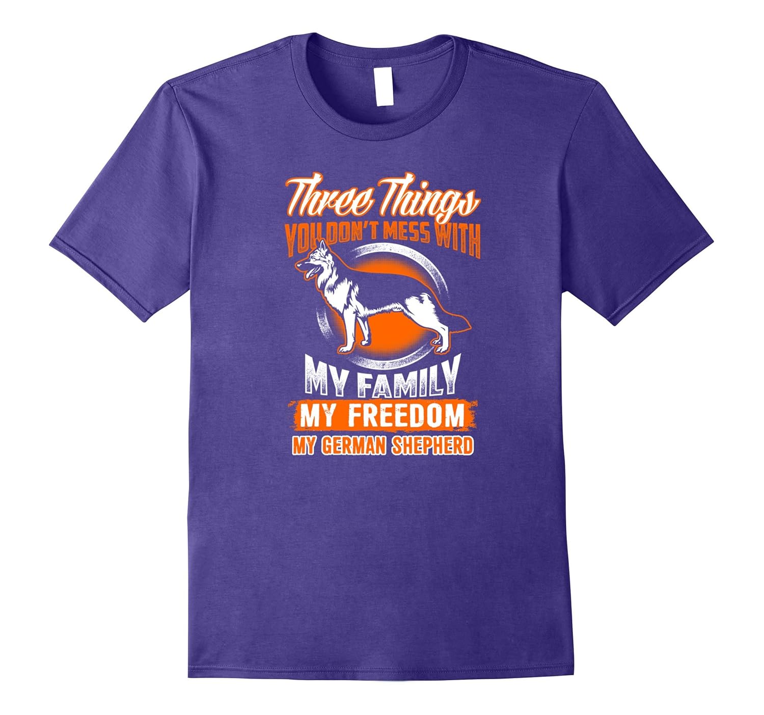 Three things you don't mess with German Shepard T-shirt-ANZ