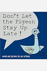 Don't Let the Pigeon Stay Up Late! Hardcover