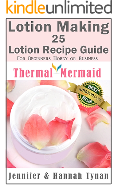 Lotion Making 25 Lotion Recipe Guide For Beginners Hobby Or