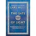 The Gate of Light: Healing Practices to Connect You to Source Energy