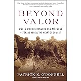 Beyond Valor: World War II's Ranger and Airborne Veterans Reveal the Heart of Combat