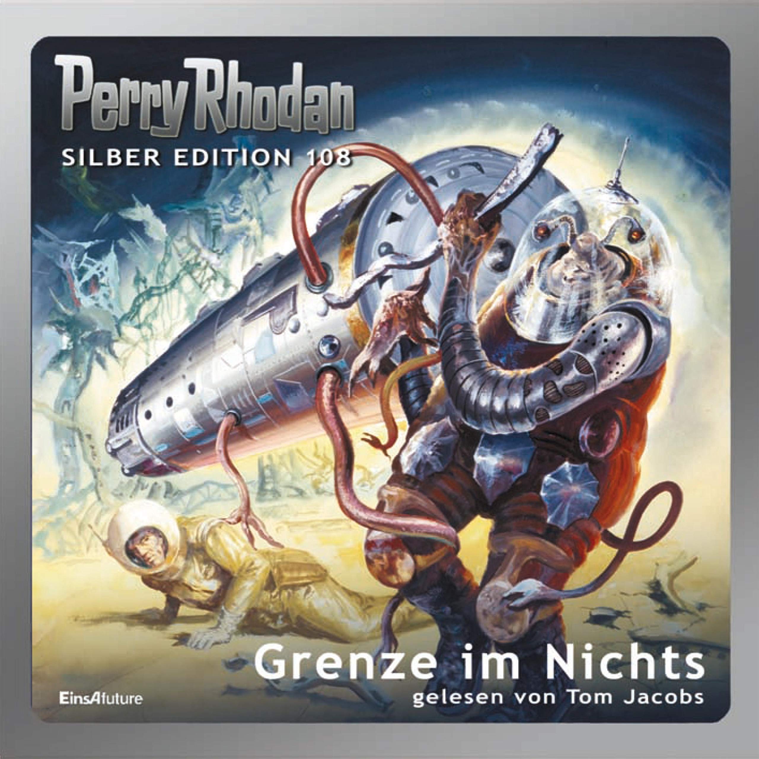Grenze im Nichts: Perry Rhodan Silber Edition 108. Der 15. Zyklus. Die Kosmischen Burgen