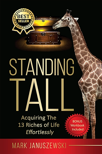Download Standing Tall: Acquiring the 13 Riches of Life Effortlessly (English Edition) PDF