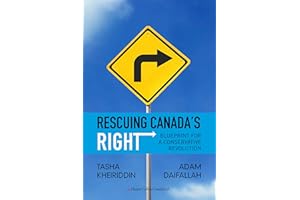Rescuing Canada's Right: Blueprint for a Conservative Revolution