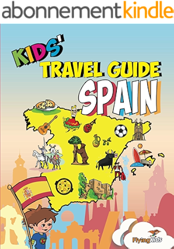 Download Kids' Travel Guide - Spain: The fun way to discover Spain - especially for kids (Kids' Travel Guide series Book 20) (English Edition) PDF