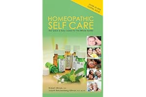 Homeopathic Self Care: The Quick and Easy Guide for the Whole Family