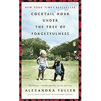 Cocktail Hour Under the Tree of Forgetfulness