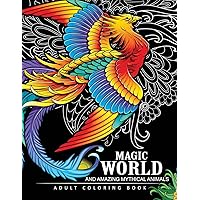 Amazon.com: Magical World and Amazing Mythical Animals: Adult Coloring ...