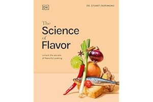 The Science of Flavor: Unlock the Secrets of Flavorful Cooking