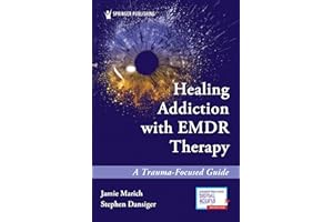 Healing Addiction with EMDR Therapy: A Trauma-Focused Guide