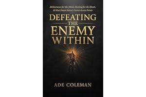 Defeating the Enemy Within: Deliverance for the Mind, Healing for the Heart, and shut down Satan’s secret access points (Cast
