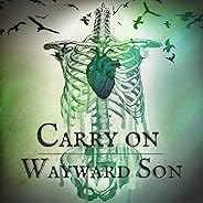 Carry on Wayward Son