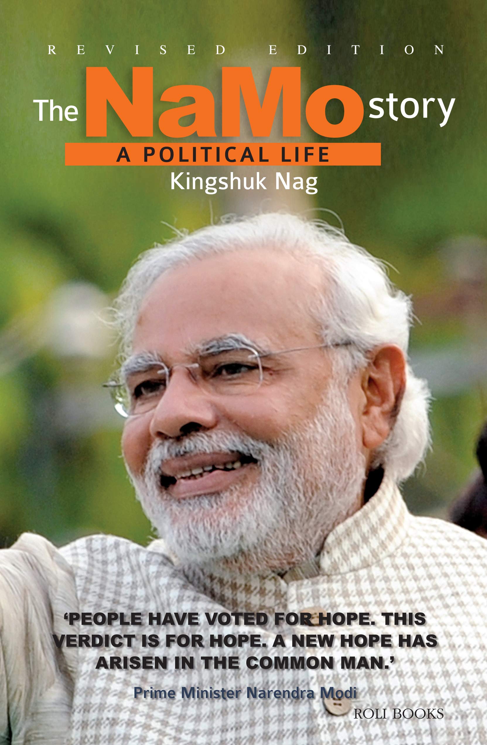 The Namo Story A Political Story Nag Kingshuk Amazon Com Books