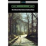 The Collected Short Stories of Ambrose Bierce