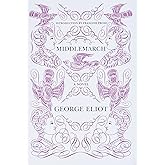 Middlemarch: A Victorian Masterwork of Provincial Life and the Struggle Between Individual and Society (Harper Perennial Deluxe Editions)