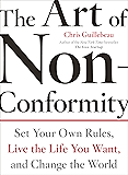 The Art of Non-Conformity: Set Your Own Rules, Live the Life You Want, and Change the World (Perigee Book.)