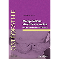 Manipulations viscérales avancées: Approche neuroendocrine de l’abdomen (Ostéopathie) (French Edition) book cover Manipulations viscérales avancées: Approche neuroendocrine de l’abdomen (Ostéopathie) (French Edition) book cover