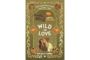 Wild In Love: A Steamy, Opposites Attract Rom Com with Fake Dating and Forced Proximity (Field Guides For Love)